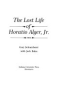 The_lost_life_of_Horatio_Alger__Jr