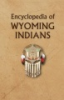 The_Encyclopedia_of_Wyoming_Indians