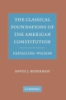 The_classical_foundations_of_the_American_Constitution