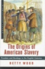 The_origins_of_American_slavery