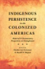 Indigenous_persistence_in_the_colonized_Americas