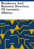 Residence_and_business_directory_of_Laramie__Albany_County_and_adjacent_trade_territory
