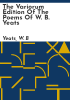 The_variorum_edition_of_the_poems_of_W__B__Yeats