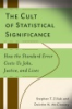 The_cult_of_statistical_significance