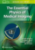 The_essential_physics_of_medical_imaging