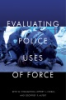 Evaluating_police_uses_of_force