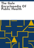 The_Gale_encyclopedia_of_public_health