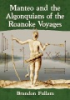 Manteo_and_the_Algonquians_of_the_Roanoke_voyages