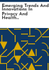 Emerging_trends_and_innovations_in_privacy_and_health_information_management