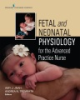 Fetal_and_neonatal_physiology_for_the_advanced_practice_nurse