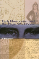Early_Mormonism_and_the_magic_world_view